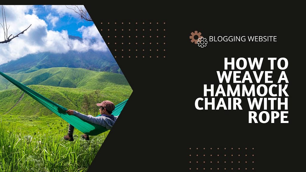 How to Weave a Hammock Chair With Rope Hammockin
