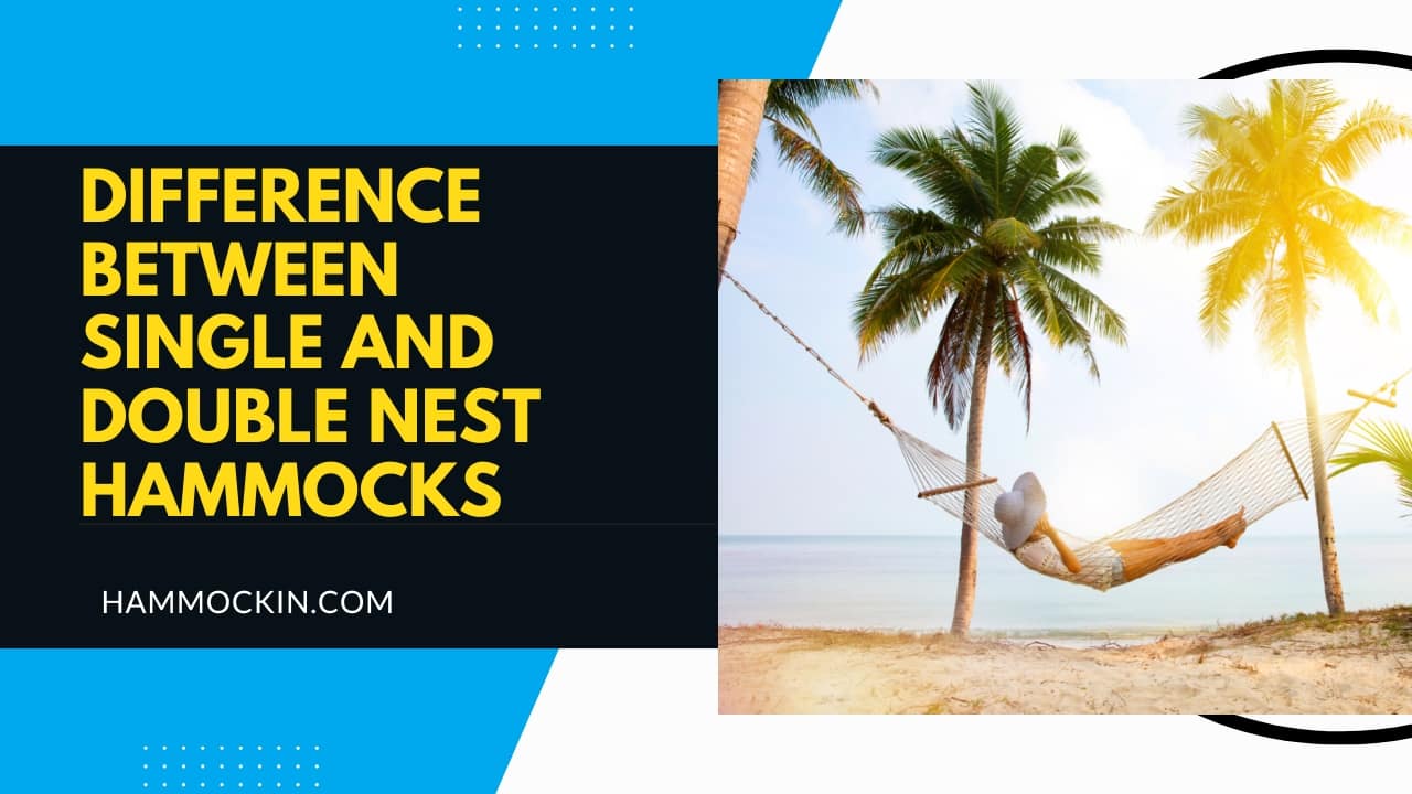 What is the Difference between Single And Double Nest Hammocks