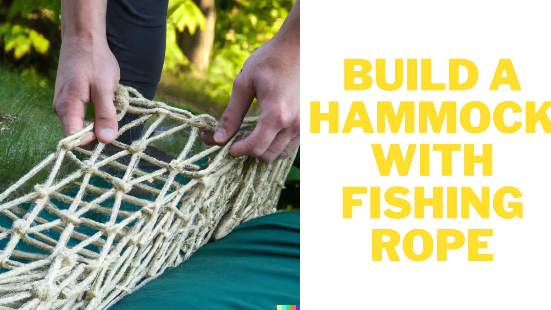 How to Build a Hammock With Fishing Rope