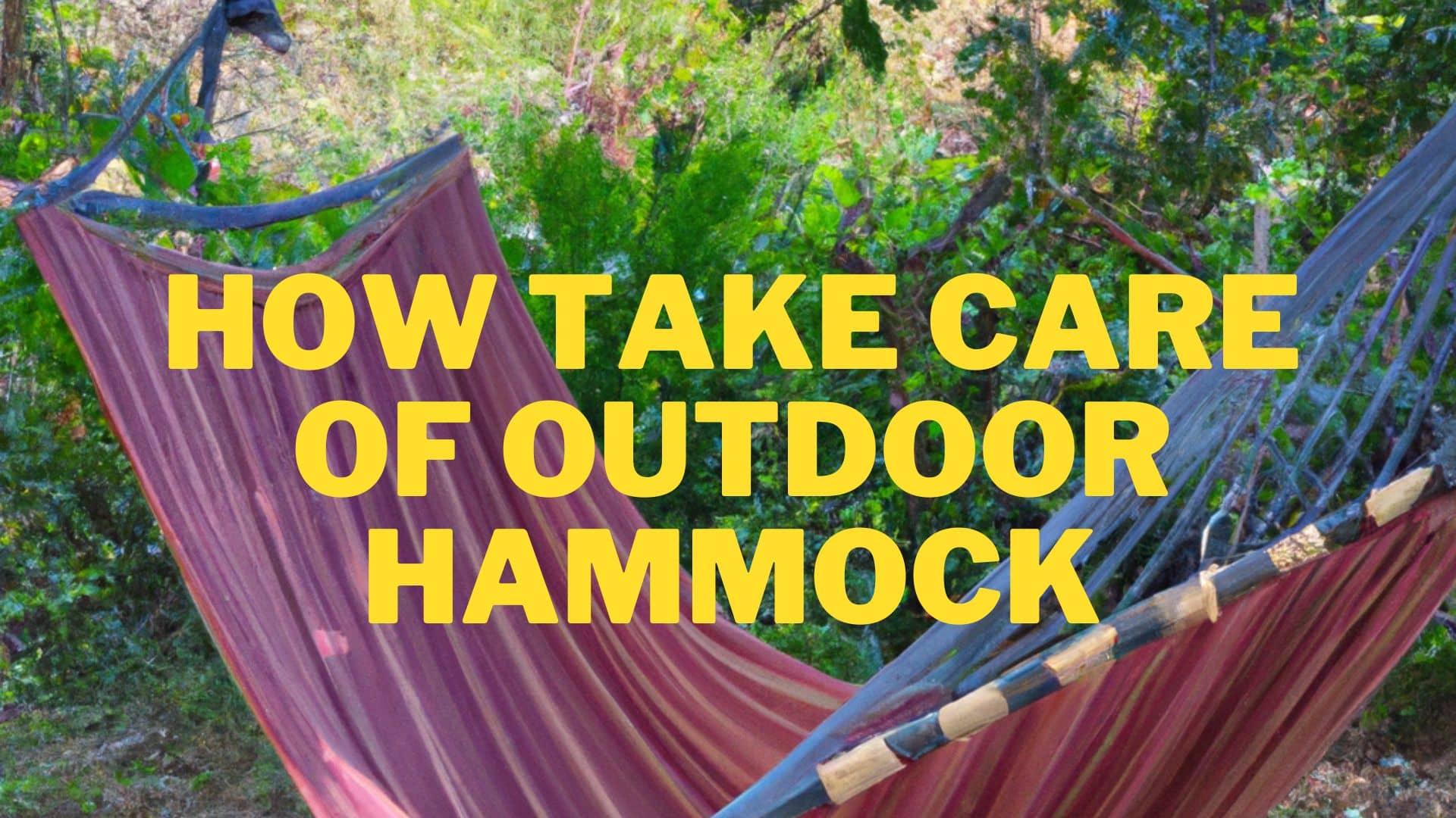 How Take Care of Outdoor Hammock