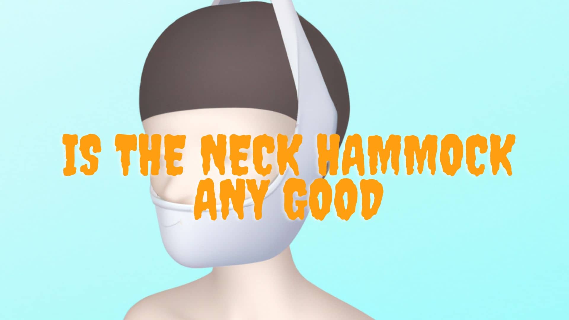 Is the Neck Hammock Any Good